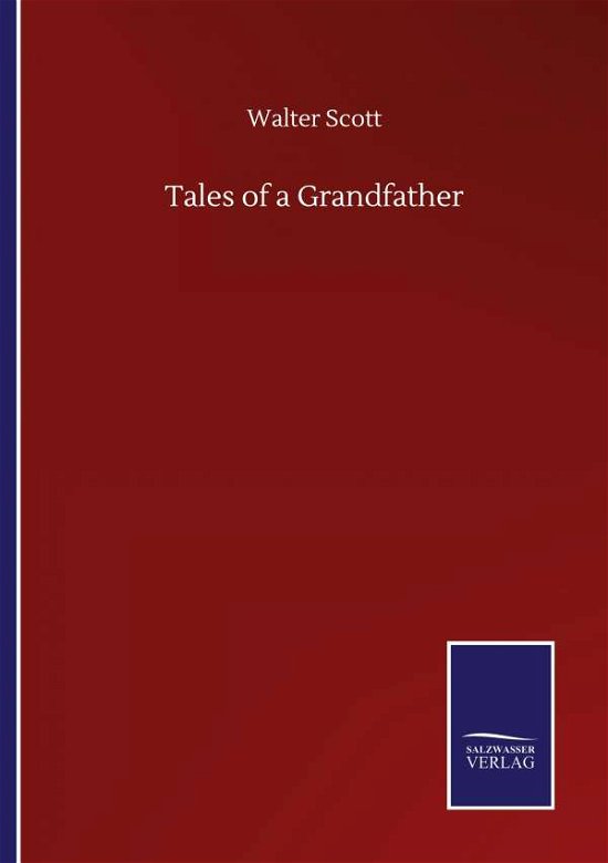 Cover for Walter Scott · Tales of a Grandfather (Paperback Book) (2020)