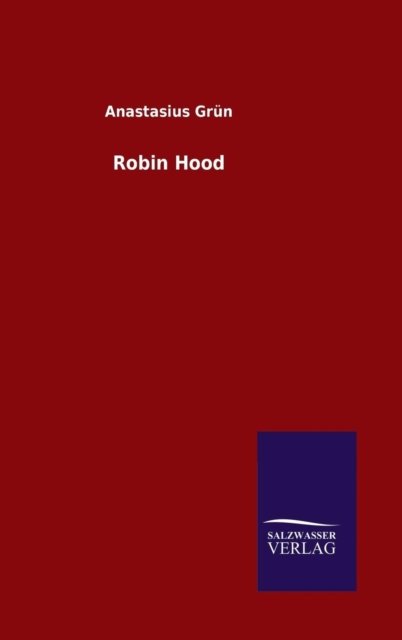 Cover for Anastasius Grün · Robin Hood (Hardcover Book) [German edition] (2014)