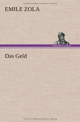 Cover for Emile Zola · Das Geld (Innbunden bok) [German edition] (2013)