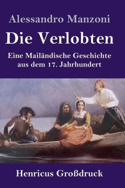 Cover for Alessandro Manzoni · Die Verlobten (Grossdruck) (Innbunden bok) (2019)