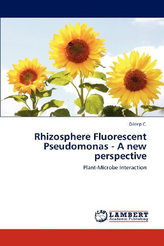 Cover for Dileep C. · Rhizosphere Fluorescent Pseudomonas - a New Perspective: Plant-microbe Interaction (Pocketbok) (2012)