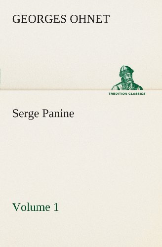 Cover for Georges Ohnet · Serge Panine  -  Volume 01 (Tredition Classics) (Pocketbok) (2013)