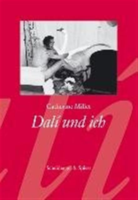 Cover for Catherine Millet · Dali Und Ich (Hardcover bog) (2008)