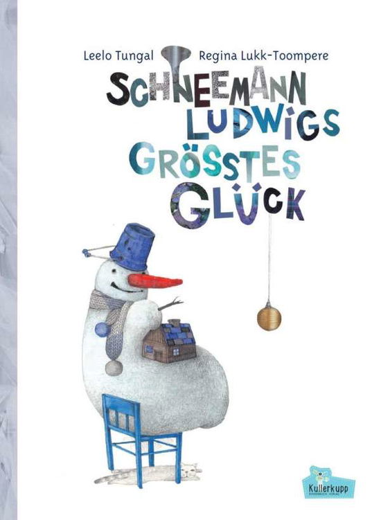 Cover for Tungal · Schneemann Ludwigs größtes Glück (Book)