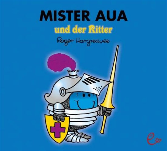 Cover for Roger Hargreaves · Mister Aua und der Ritter (Pocketbok) (2020)