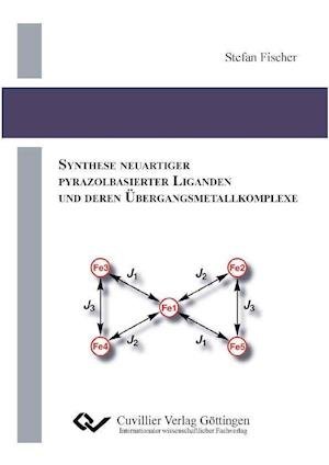 Cover for Stefan Fischer · Synthese neuartiger Pyrazolbasierter Liganden und deren Übergangsmetallkomplexe (Paperback Book) (2012)