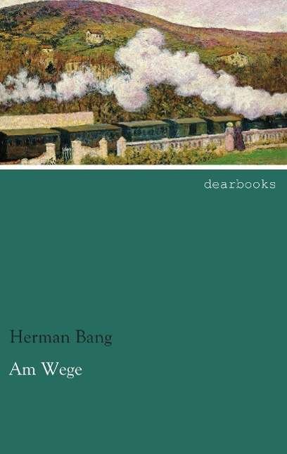 Cover for Bang · Am Wege (Buch)