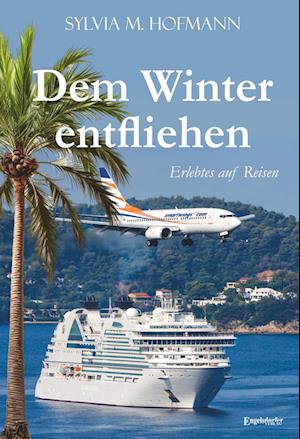 Cover for Sylvia M. Hofmann · Dem Winter entfliehen (Book) (2024)