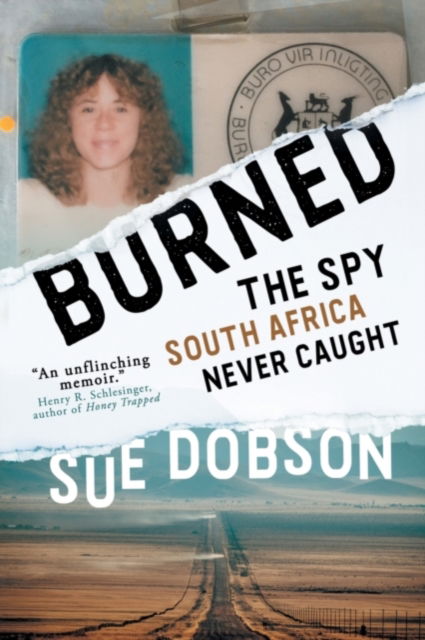 Cover for Sue Dobson · Burned: The Spy South Africa Never Caught (Paperback Book) (2023)