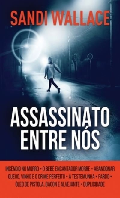 Cover for Sandi Wallace · Assassinato Entre Nos (Inbunden Bok) [Edicao Capa Dura Padrao edition] (2021)