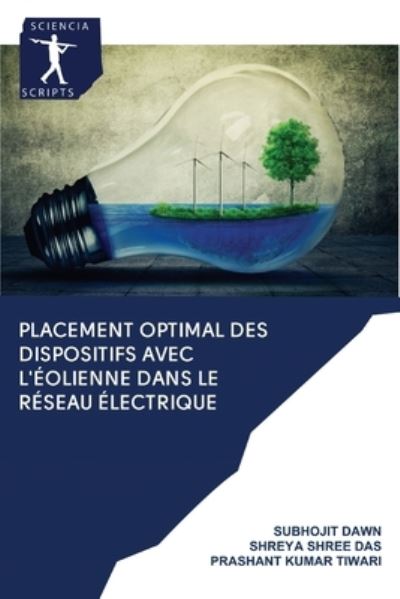 Cover for Subhojit Dawn · Placement optimal des dispositifs avec l'eolienne dans le reseau electrique (Pocketbok) (2020)