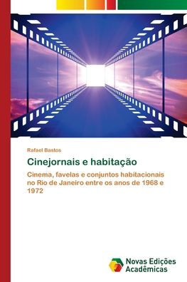Cover for Rafael Bastos · Cinejornais e habitacao (Paperback Bog) (2018)