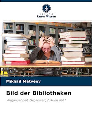 Cover for Mikhail Matveev · Bild der Bibliotheken (Paperback Book) (2021)