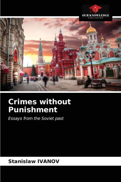 Cover for Stanislaw Ivanov · Crimes without Punishment (Paperback Book) (2021)