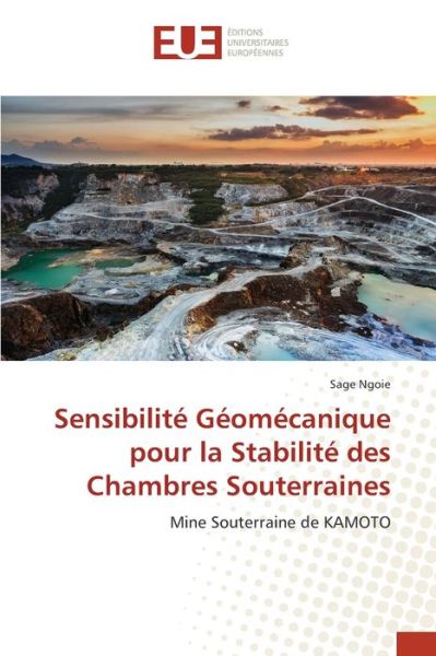 Cover for Sage Ngoie · Sensibilite Geomecanique pour la Stabilite des Chambres Souterraines (Paperback Book) (2021)
