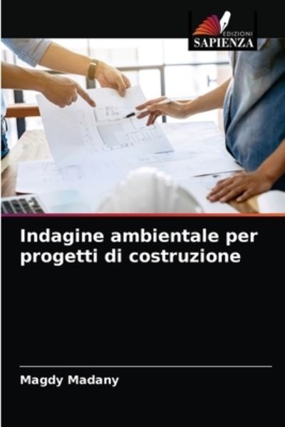 Cover for Magdy Madany · Indagine ambientale per progetti di costruzione (Paperback Book) (2021)