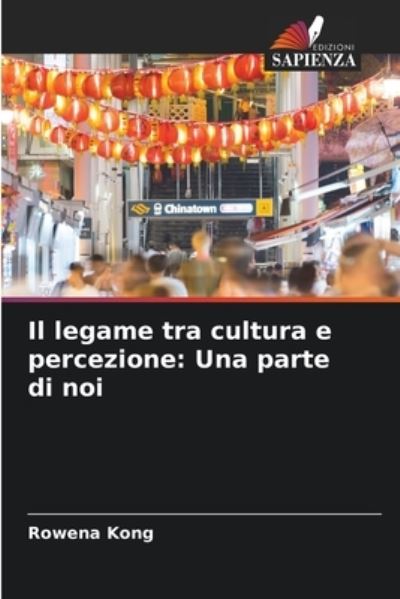 Cover for Rowena Kong · Il legame tra cultura e percezione (Paperback Book) (2021)