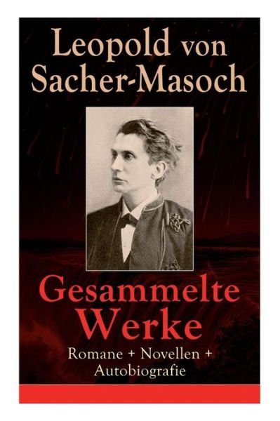 Cover for Leopold von Sacher-Masoch · Gesammelte Werke (Paperback Book) (2018)