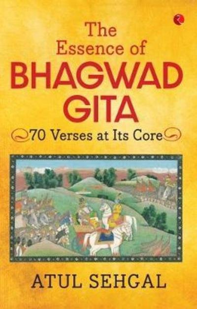 Cover for Atul Sehgal · THE ESSENCE OF BHAGWADGITA: 70 Verses at Its Core (Taschenbuch) (2014)
