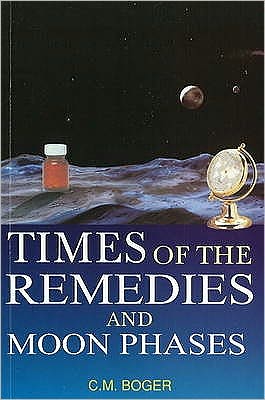 Cover for C M Boger · Times of the Remedies &amp; Moon Phases (Paperback Book) (2023)