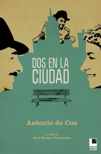 Cover for Antonio de Cos · Dos en la ciudad (Paperback Book) (2017)