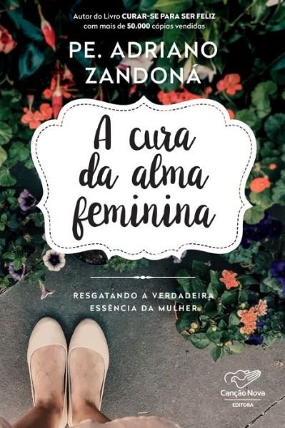 Cover for Pe Adriano Zandona · A Cura Da Alma Feminina (Paperback Bog) (2020)