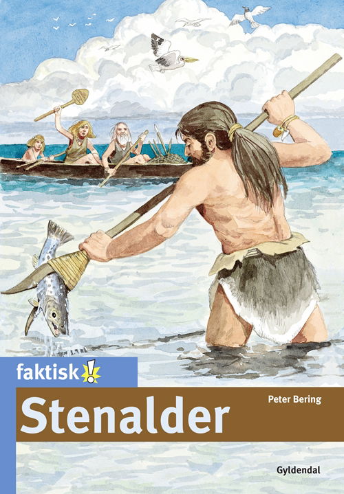 Cover for Peter Bering · Faktisk!: Stenalder (Hæftet bog) [1. udgave] (2023)
