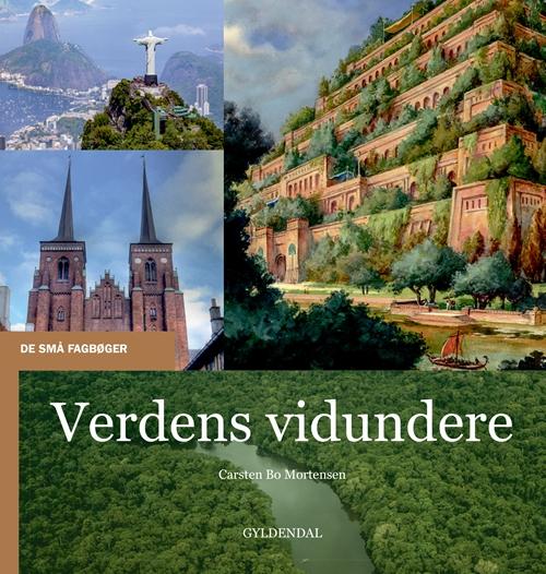 Cover for Carsten Bo Mortensen · De små fagbøger: Verdens vidundere (Sewn Spine Book) [1. Painos] (2016)