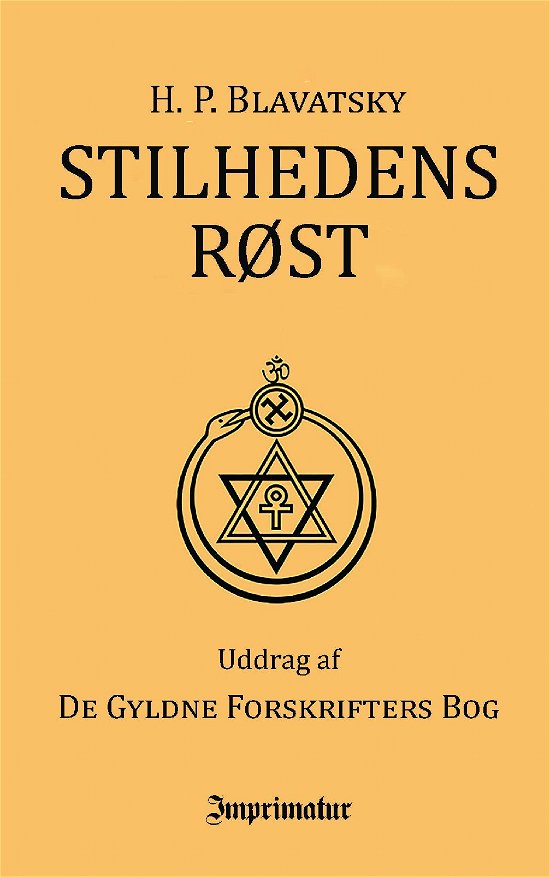 Stilhedens Røst uddrag af De Gyldne Forskrifters Bog - H. P. Blavatsky - Bøger - imprimatur - 9788740907049 - 5. juni 2019