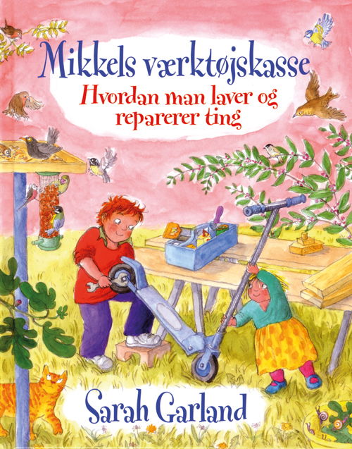 Mikkels værktøjskasse - Sarah Garland - Books - Forlaget Flachs - 9788762716049 - July 12, 2010