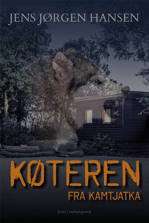 Cover for Jens Jørgen Hansen · Køteren fra Kamtjatka (Sewn Spine Book) [1e uitgave] (2021)