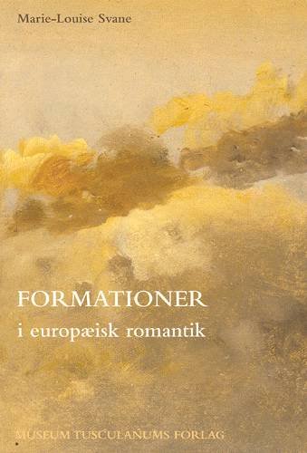 Cover for Marie-Louise Svane · Teori &amp; æstetik, bind 15: Formationer i europæisk romantik (Taschenbuch) [1. Ausgabe] (2003)