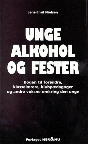 Cover for Jens-Emil Nielsen · Unge, alkohol og fester (Bog) [1. udgave] (1998)