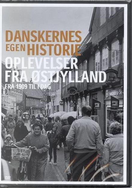 Cover for Danskernes Egen Historie · Oplevelser fra Østjylland (DVD) (2005)