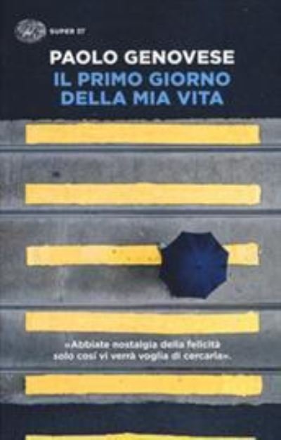 Cover for Paolo Genovese · Il Primo Giorno Della Mia Vita (Buch)