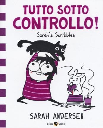 Cover for Sarah Andersen · Tutto Sotto Controllo. Sarah's Scribbles. Vol. 3 (Bok)