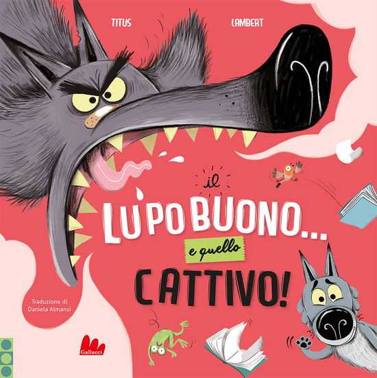 Il Lupo Buono... E Quello Cattivo! Ediz. A Colori - Titus - Boeken -  - 9788836248049 - 