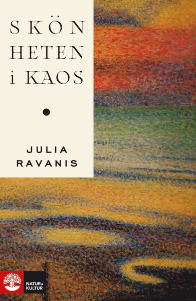 Cover for Julia Ravanis · Skönheten i kaos (Bound Book) (2021)