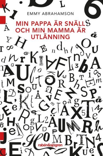 Cover for Emmy Abrahamson · Min pappa är snäll och min mamma är utlänning (Book) (2019)
