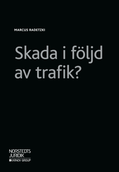 Cover for Marcus Radetzki · Skada i följd av trafik? (Buch) (2018)