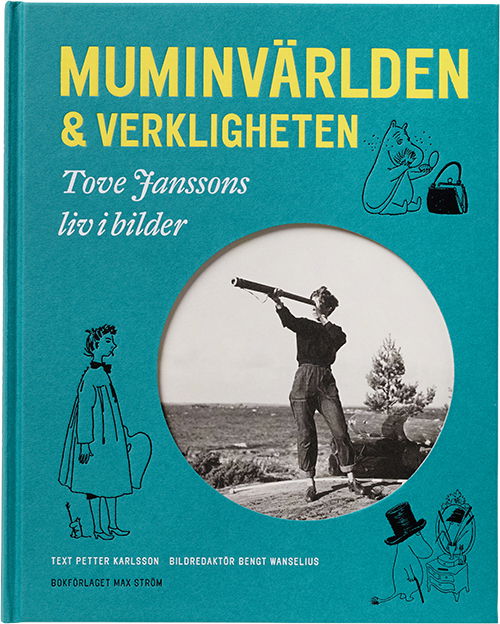 Cover for Petter Karlsson · Muminvärlden och verkligheten : Tove Janssons liv i bilder (Bound Book) (2014)