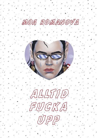 Cover for Moa Romanova · Alltid fucka upp (PDF) (2018)