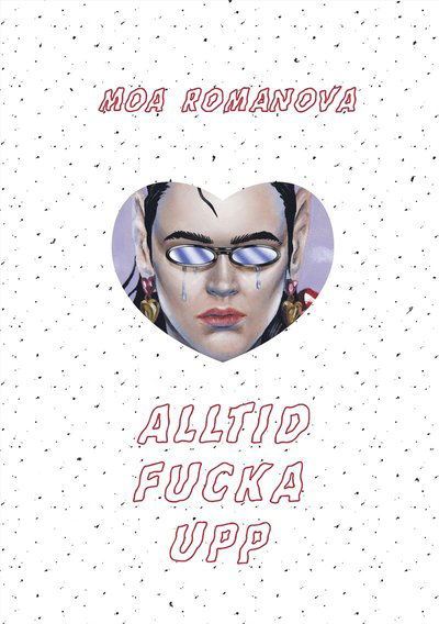 Cover for Moa Romanova · Alltid fucka upp (PDF) (2018)