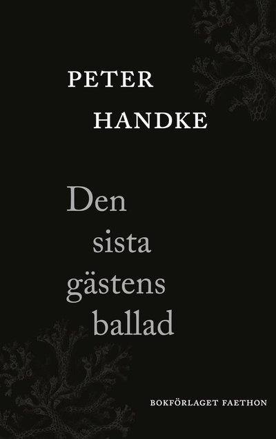 Cover for Peter Handke · Den sista gästens ballad (Gebundenes Buch) (2025)