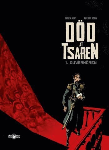 Cover for Fabien Nury · En sann sovjetisk historia: Död åt Tsaren (Indbundet Bog) (2016)