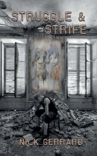 Struggle and Strife - Nick Gerrard - Books - Breaking Rules Publishing Europe - 9789198684049 - April 2, 2021