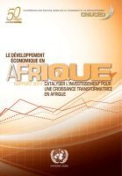 Cover for United Nations · Le developpement economique en Afrique 2014: Catalyser l’investissement pour une croissance transformatrice en Afrique (Paperback Bog) (2015)