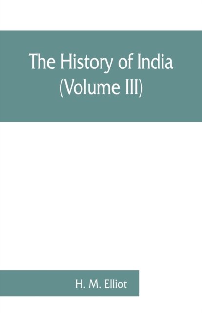 Cover for H M Elliot · The history of India (Paperback Bog) (2019)