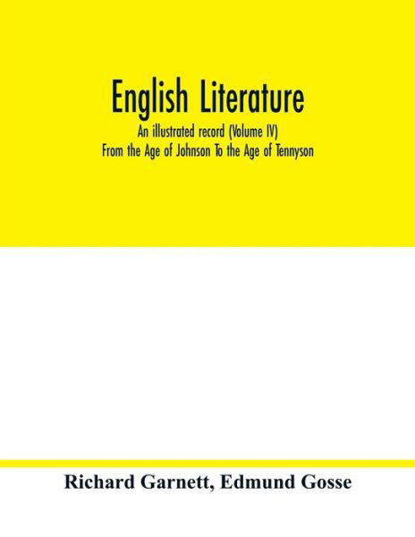 Cover for Richard Garnett · English literature; an illustrated record  From the Age of Johnson To the Age of Tennyson (Taschenbuch) (2020)