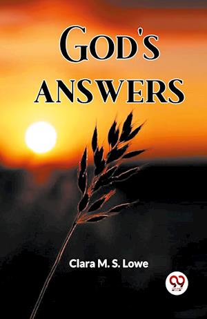 God'S Answers (Edition2023) - Clara M S Lowe - Books - Double 9 Books LLP - 9789361426049 - January 12, 2023